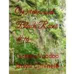 Witches and Black Roses #14: Carolina Voodoo