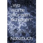 „Wo Worte Wurzeln schlagen“: „Gedankenfänger“ – wo Worte ein Zuhause finden Manche Gedanken sind zu wertvoll, um verloren zu gehen.