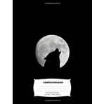 Wolf howling at moon Composition Notebook, College Ruled: 165 p, 7.44" x 9.69": This cool composition book is great for all your school subjects note taking.