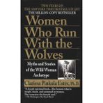Women Who Run With The Wolves - Clarissa Pinkola Estes