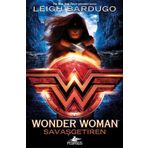 Wonder Woman - Savaşgetiren - Leigh Bardugo