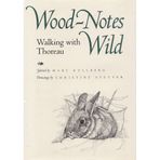 Wood-Notes Wild: Wallking with Thoreau