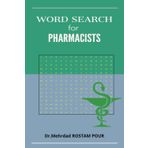 Word Search For Pharmacists: Word Searches with Easy to Read Print about Medicine, Dentistry, Pharmacology, Nursing and Health enthusiasts |6×9 ... for Vacations, Holidays and Free Times