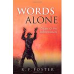 Words Alone: Yeats and His Inheritances by R. F. Foster (2011-07-15)