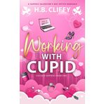 Working With Cupid (Chicago Sapphics Book One): A Sapphic Valentine's Day Office Romance