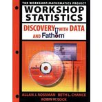 Workshop Statistics Discovery with Data and Fathom by Allan J. Rossman (2001-06-01)