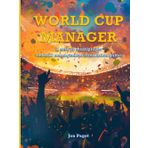 World Cup Manager: A solo or multiplayer football management simulation game (World Cup Manager Series)