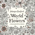 World of Flowers: A Colouring Book and Floral Adventure