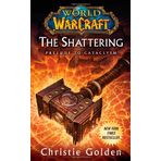 World of Warcraft: The Shattering: Book One of Cataclysm