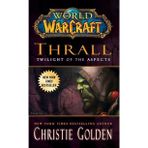 World Of Warcraft: Thrall: Twilight Of The Aspects (Krem)