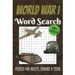 World War 1 Word Search Book 50+ Puzzles: Word Searches with Easy to Read Print about Allies, Camouflage, Trenches and More I 6x9 inches, 110 pages I ... Gift for Vacations, Holidays and Free Times