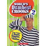 Worlds Dumbest Crooks 2 [Paperback] Allan Zullo