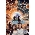 World's End and the Sea Angle: Revised Version 2024