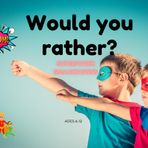 Would You Rather? Superpower Smackdowns