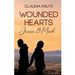 Wounded Hearts - Jenna & Mark: Die Geschichte einer ungewöhnlichen Liebe