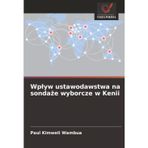 Wplyw ustawodawstwa na sondaże wyborcze w Kenii