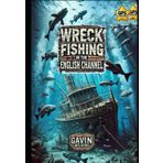 Wreck Fishing in the English Channel:: A Comprehensive Guide for the Elite Angler