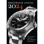Wristwatch Annual 2024, 130 Marka, 1400+ Model, Saat Koleksiyoncuları Için Rehber Kitap