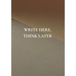 Write Here, Think Later: A Guided Journal for Mental Clarity and Quiet Moments