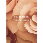 Write Here, Think Later: A Notebook with Everyday Wisdom Inside