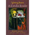 Writing Passions: A Catullus Reader