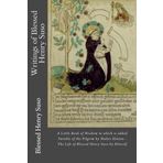 Writings of Blessed Henry Suso: A Little Book of Wisdom to which is added Parable of the Pilgrim by Walter Hinton; The Life of Blessed Henry Suso by Himself by Blessed Henry Suso (2012-09-19)