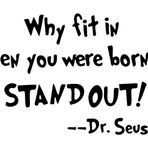 WSQ Why Fit In When You Were Born To Stand Out Duvar Çıkartması | Dr Seuss Alıntı Çıkartma | 18,5 cm | Birinci Sınıf Kalite Siyah Vinil Çıkartma