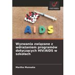 Wyzwania związane z wdrażaniem programów dotyczących HIV/AIDS w szkolach