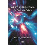 X-Ray Astronomy: Its Past and Future - E. Nihal Ercan
