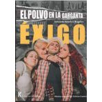 Éxigo: El polvo en la garganta (Narrativa, Band 38)