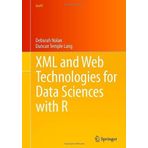 XML and Web Technologies for Data Sciences with R (Use R!) 2014 edition by Nolan, Deborah, Temple Lang, Duncan (2013) Paperback