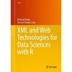 XML and Web Technologies for Data Sciences with R (Use R!) by Deborah Nolan Duncan Temple Lang(2013-11-29)