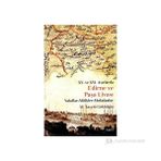 XV. VE XVI. ASIRLARDA EDIRNE VE PAŞA LİVASI VAKIFLAR - MÜLKLER - MUKATAALAR - M. TAYYIB GÖKBİLGİN