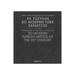 XX. YÜZYILIN 20 MODERN TÜRK SANATÇISI 1940-2000 : PAPKO-ÖNER KOCABEYOĞLU KOLEKSIYONU - ÖNER KOCABEYOĞLU