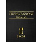 XXL Agenda Ristorante 2026 – Doppia Pagina: 1 Giorno = 2 Pagine (A4): Libro Prenotazioni per Ristoranti, Pizzerie, Hotel, Bistrot, Caffetterie e Servizi di Ristorazione