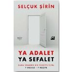 Ya Adalet Ya Sefalet - Selçuk Şirin