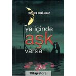 Ya İçinde Aşk Varsa - Mustafa Nuri Asmaz