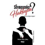 Ya Sevmeyenler Haklıysa ? - Wahire Mine Çiftçi