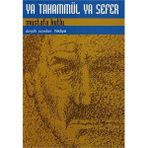 YA TAHAMMÜL YA SEFER - MUSTAFA KUTLU