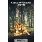 Yaban Hayvanları Üretimi - Murat Kibar