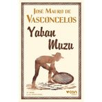 Yaban Muzu - Jose Mauro de Vasconcelos
