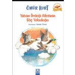 Yaban Ördeği Ailesinin Göç Yolculuğu - Ömür Kurt