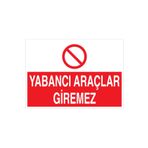 Yabancı Araçlar Giremez Uyarı Tabelası - 70x100 Alüminyum Kompozit Panel - PY20