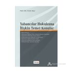 YABANCILAR HUKUKUNA İLIŞKIN TEMEL KONULAR - NURAY EKŞI