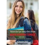 Yabancılar İçin Türkçe Ders Kitabı Kendi Kendine Türkçe-İleri Seviye/C1 - Hayrettin Tunçel