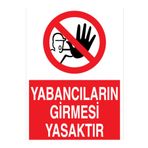 Yabancıların Girmesi Yasaktır Uyarı Tabelası - 35x50 Alüminyum Kompozit Panel - YAS60