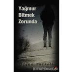 YAĞMUR BITMEK ZORUNDA - ÖZGÜN TÜRKELİ