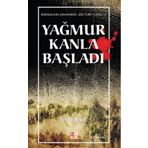 Yağmur Kanla Başladı - Üstün İnanç