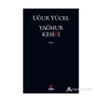 YAĞMUR KESIĞI - UĞUR YÜCEL