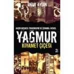 YAĞMUR KIYAMET ÇİÇEĞİ - ONUR AYDIN